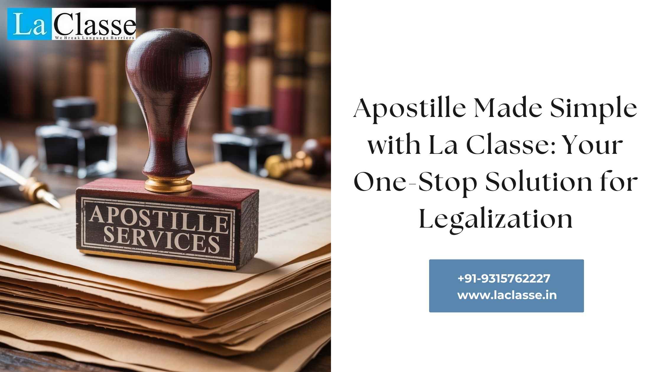 Apostille Made Simple with La Classe: Your One-Stop Solution for Legalization